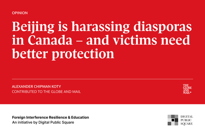 Beijing is harassing diasporas in Canada – and victims need better protection